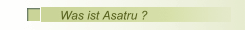 Was ist Asatru ?